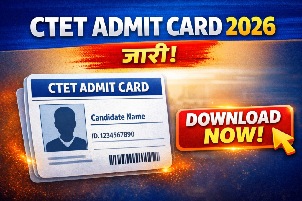CTET Admit Card 2026: